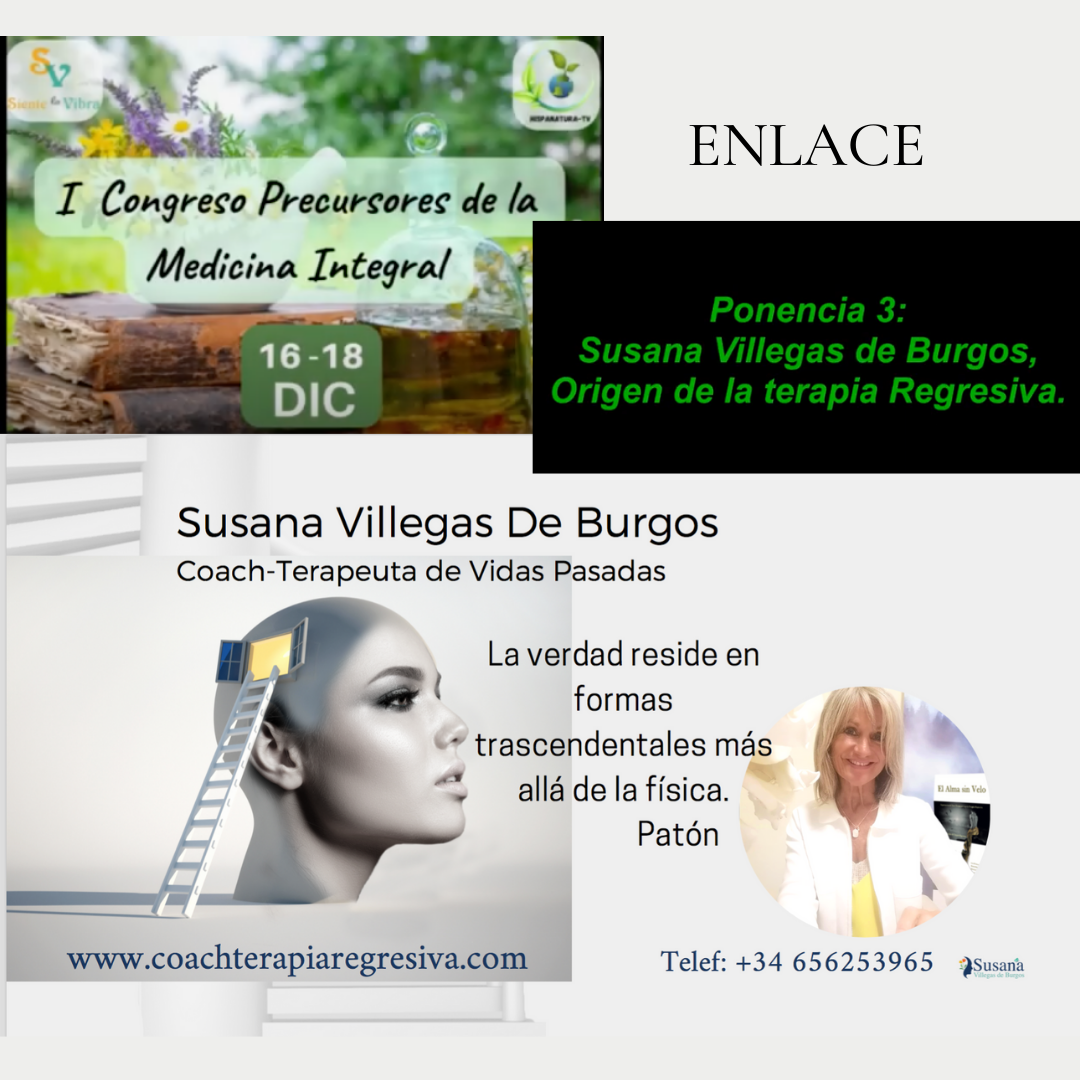 Noticia I Congreso Precursores Medicina Integral. Origen Terapia Regresiva. Susana Villegas de Burgos.
